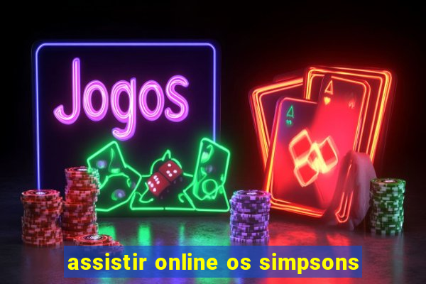 assistir online os simpsons